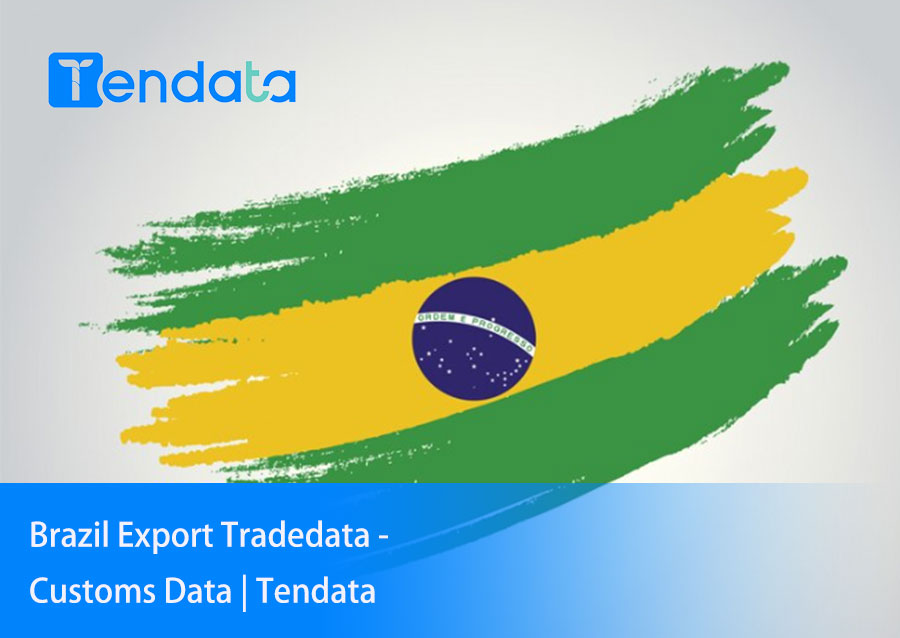 brazil export,brazil export tradedata,brazil export customs data