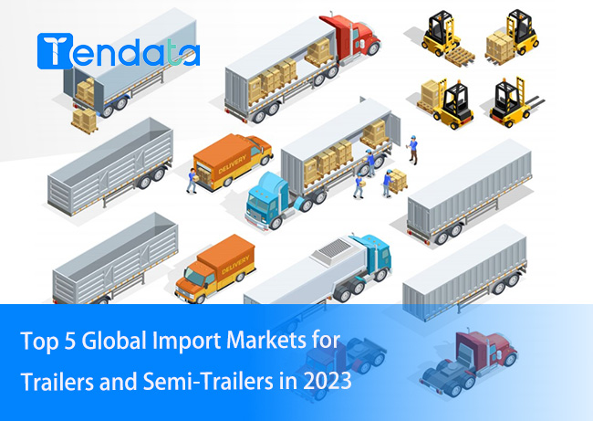 import market for trailers and semi-trailers,import market for trailers,import markets for trailers